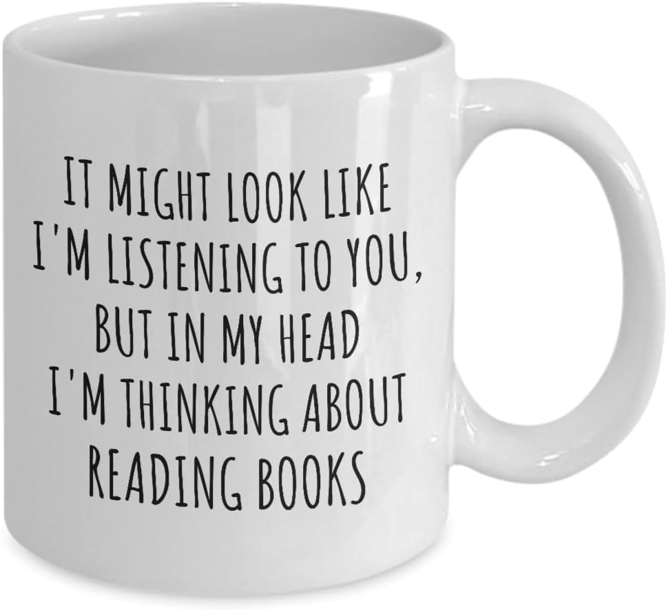 Funny Reading Books Mug Gift Idea In My Head I'm Thinking About Hilarious Quote Hobby Lover Gag Joke Coffee Tea Cup 11 Oz