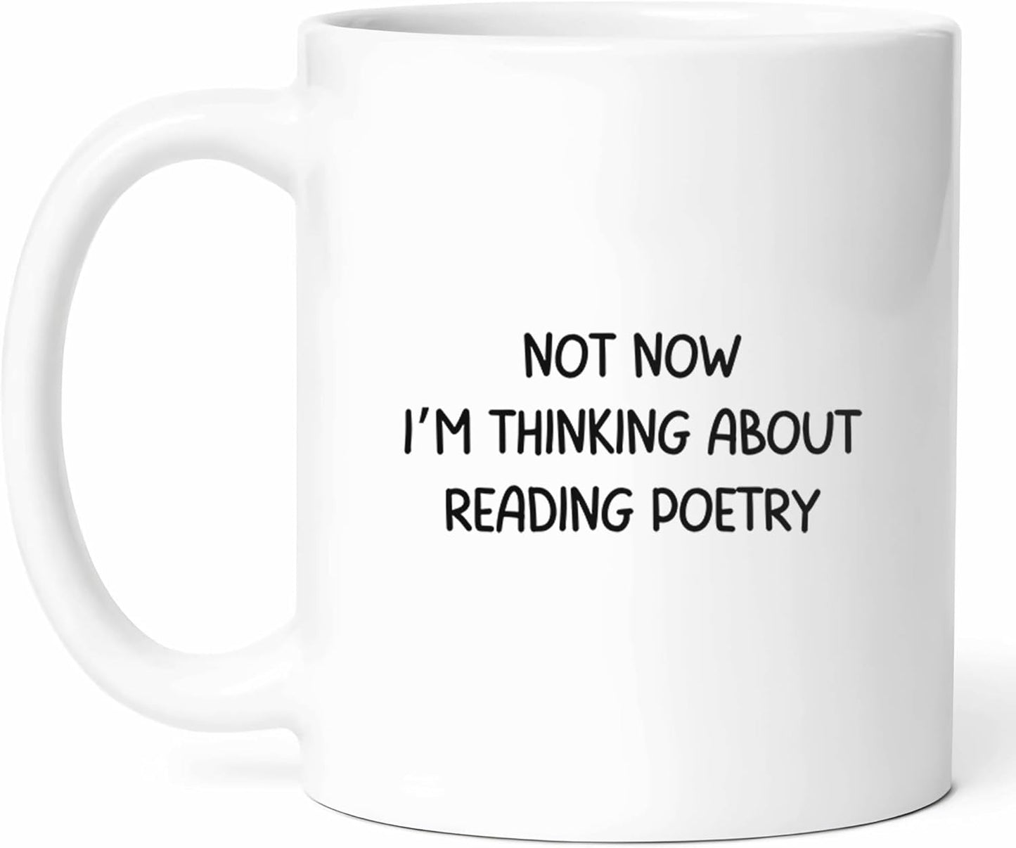I'm Thinking About Reading Poetry Mug - Literary Enthusiast Coffee Cup - Book Lover Funny Gift From - Verse Appreciator Tea Mugs - Poetic Cups - 11 Oz Ceramic Gifts For Wordsmiths, Birthday, Him, Her