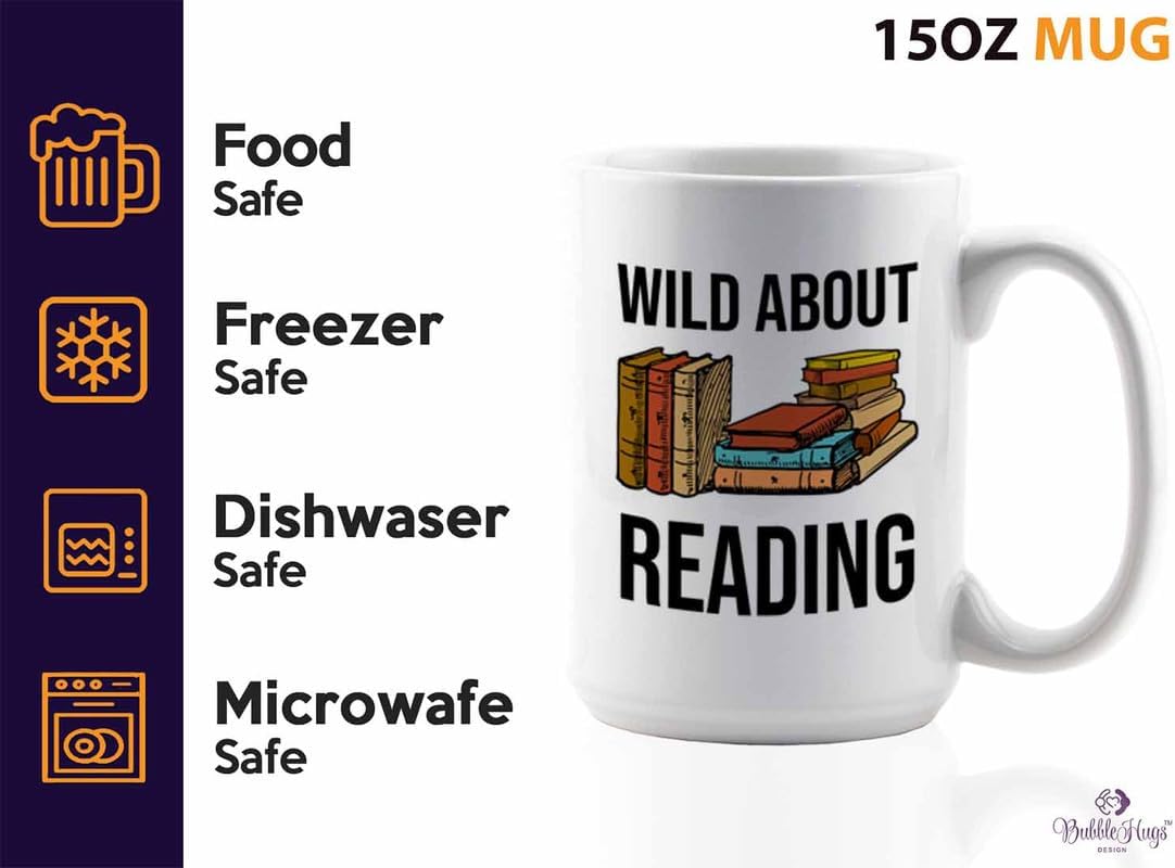 Reading Bookworm Coffee Mug 15oz White - Wild About Reading - Reading Reader Book Worm I Know Things Book Addict Book Lover Bookish Novelist Librarian Writer