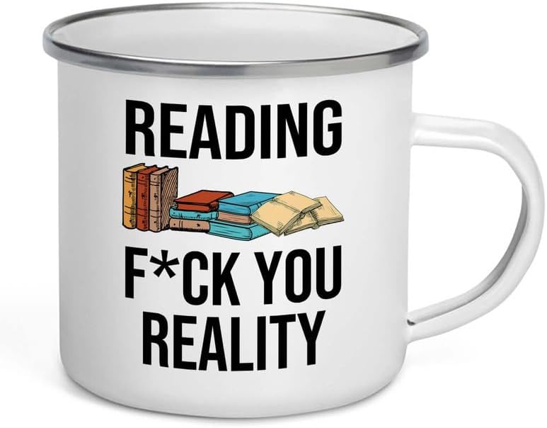 Reading Bookworm Camper Mug 12oz - Reading Fck You Reality - Reading Reader Book Worm I Know Things Book Addict Book Lover Bookish Novelist Librarian Writer