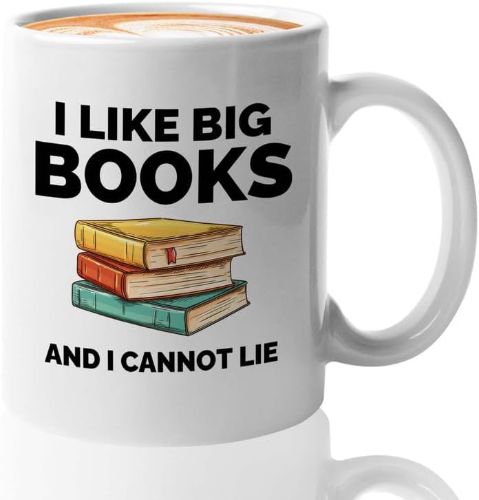 Book Lover Coffee Mug 11oz White - I like big books - Gift For Poets Bookish People Bibliophile Librarian Book Club Reader