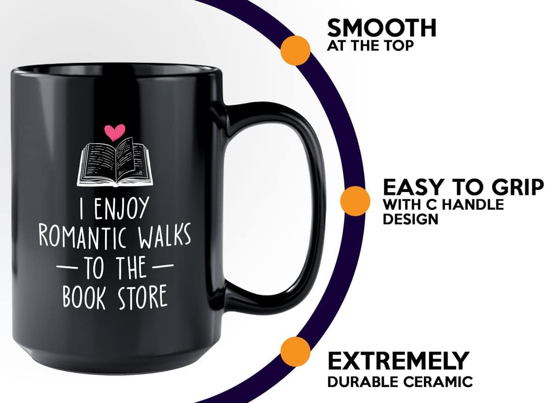 Reading Lover Coffee Mug 15oz Black - I Enjoy Romantic Walks To The Book Store - Gift For Poets Bookish People Bibliophile Librarian Book Club Reader