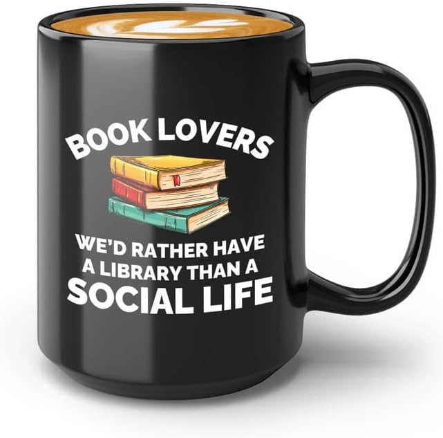 Book Lover Coffee Mug 15oz Black - Have a library - Gift For Poets Bookish People Bibliophile Librarian Book Club Reader