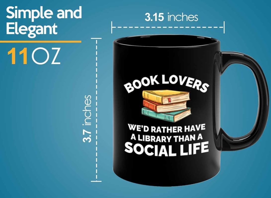 Book Lover Coffee Mug 11oz Black - Have a library - Gift For Poets Bookish People Bibliophile Librarian Book Club Reader