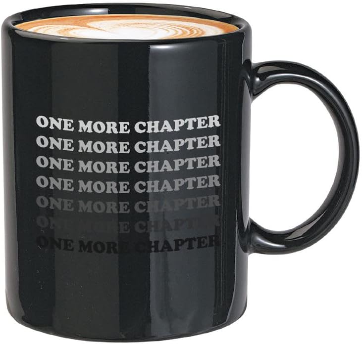 Funny Sarcasm Book Lovers Coffee Mug 11oz Black - One More Chapter - Sarcastic Bookworm Reading Library Humorous Hilarious Sassy Sister