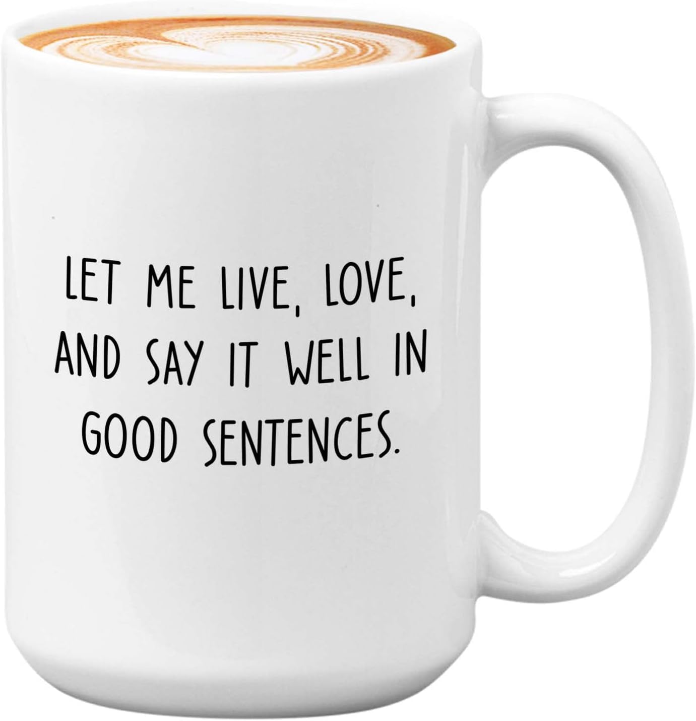 Bubble Hugs Writer Coffee Mug 15oz White - Let me lve, love, and say it well in good sentences. - Reading Book Lover for Bookworm Bibliophile Librarians Author Readers Bookish