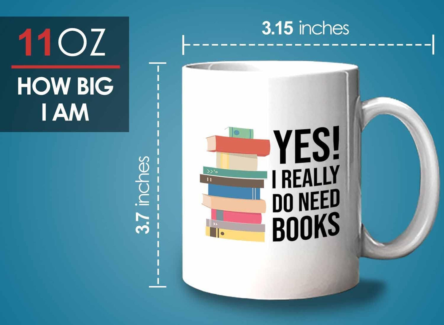 Bubble Hugs Writer Coffee Mug 11oz White - Yes I Really Do Need All These Books - Reading Book Lover for Bookworm Bibliophile Librarians Author Readers Bookish