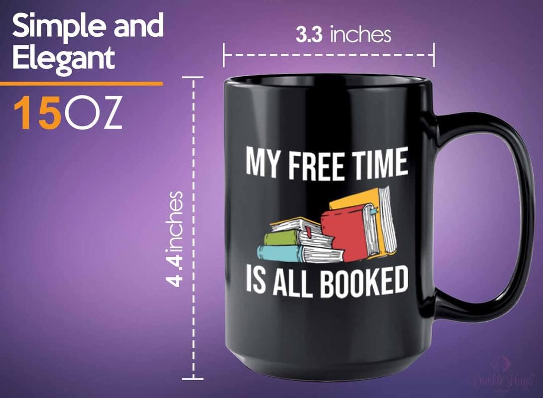 Book Lover Coffee Mug 15oz Black - free time all booked - Birthday Gifts for Readers Gifts for Book Lovers Girls Book Club