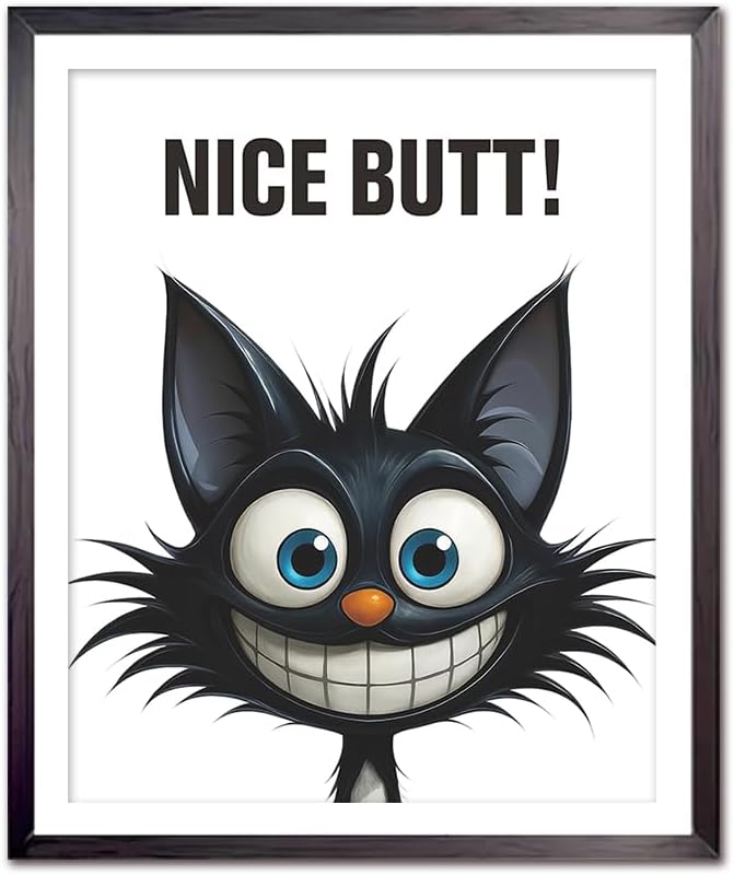 heshengzaixian Funny Bathroom Quotes Prints,Nice Butt Wall Art Poster, Cheeky Cat Decor Artwork Picturefor Toliet, Humorous home decoration Set of 1 8" x 10"UNFRAMED