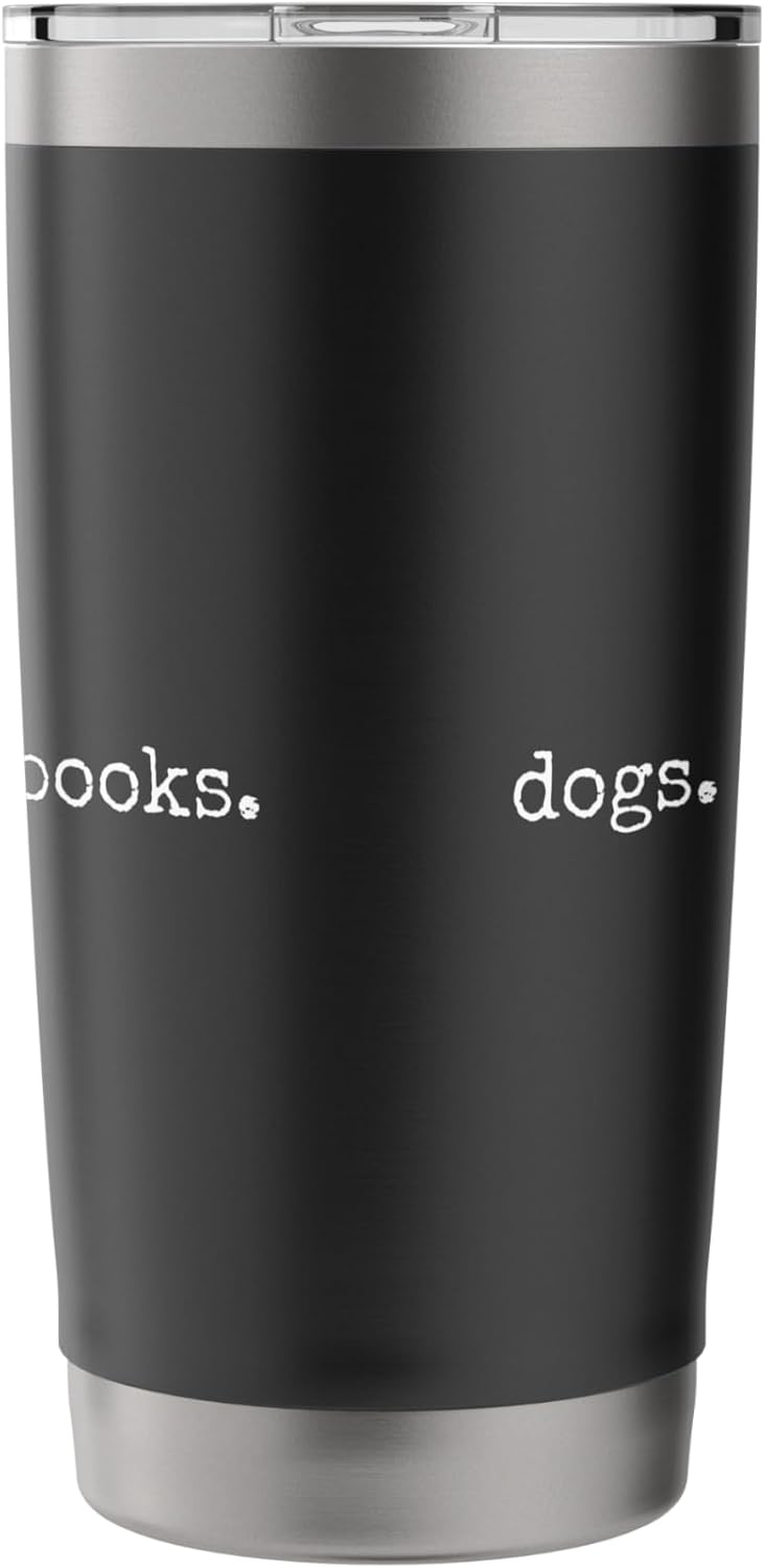 Dogs Coffee Books Minimalist Cozy Lifestyle Quote Text Humor Stainless Steel Insulated Tumbler