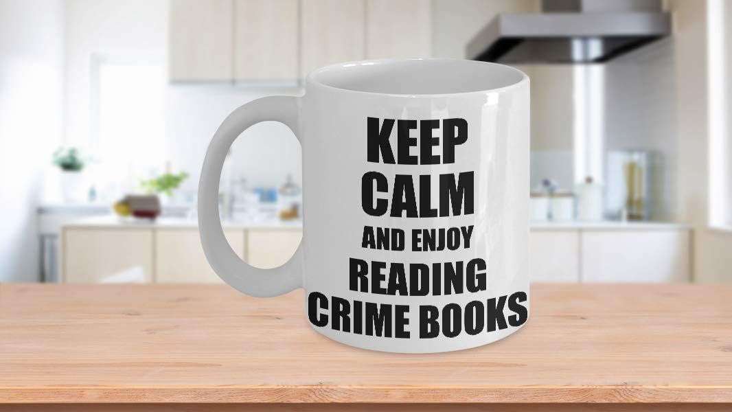 Keep Calm And Enjoy Reading Crime Books Mug Funny Gift Idea For Hobby Lover Coffee Tea Cup 11 oz