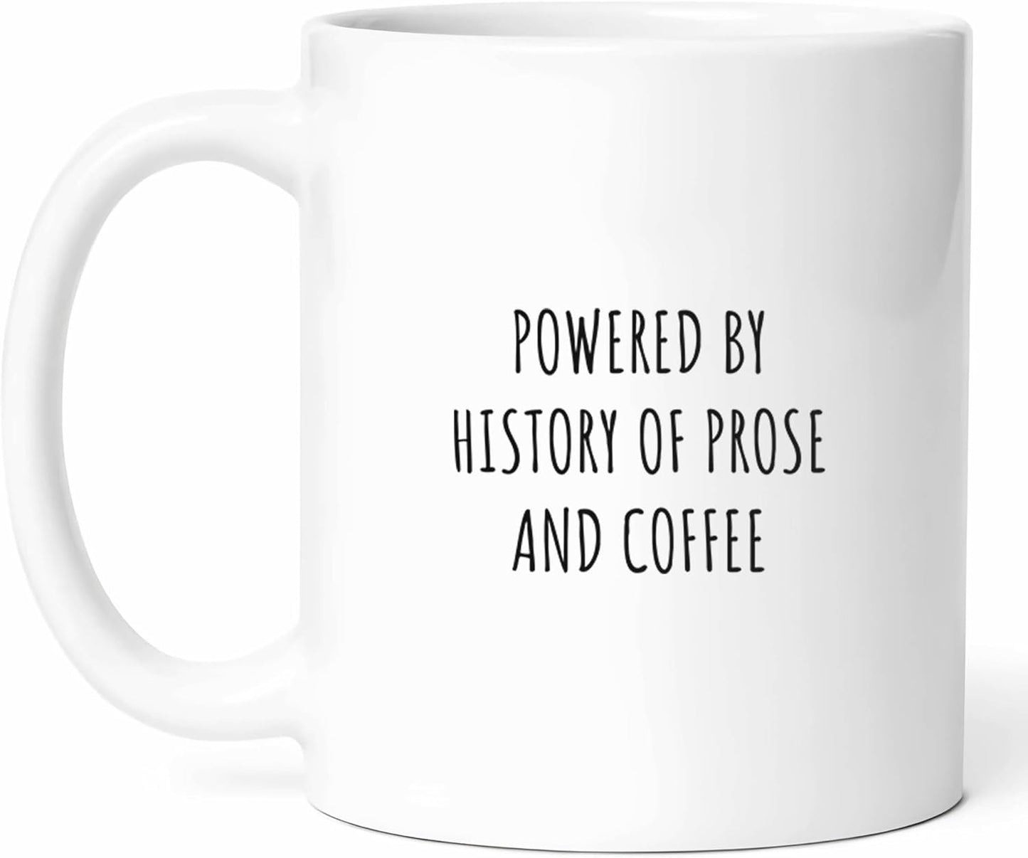 History Of Prose And Coffee Mug - Literary Studies Cup - Book Lover Funny Gift From Friends - Fiction Enthusiast Tea Mugs - Narrative Writing Cups - 11 Oz Ceramic Gifts For Writers, Birthday, Him
