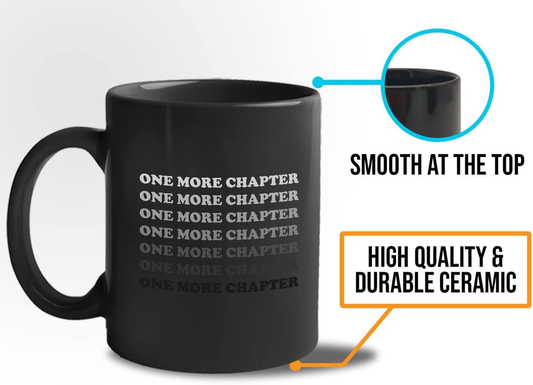 Funny Sarcasm Book Lovers Coffee Mug 11oz Black - One More Chapter - Sarcastic Bookworm Reading Library Humorous Hilarious Sassy Sister