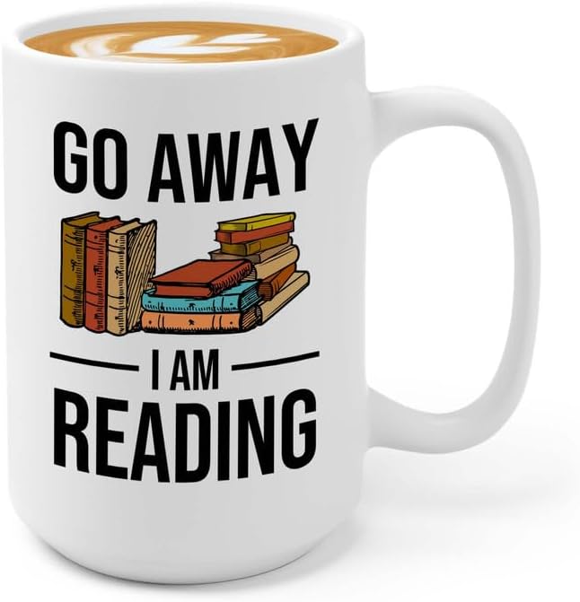 Reading Bookworm Coffee Mug 15oz White - Go Away I am Reading - Reading Reader Book Worm I Know Things Book Addict Book Lover Bookish Novelist Librarian Writer