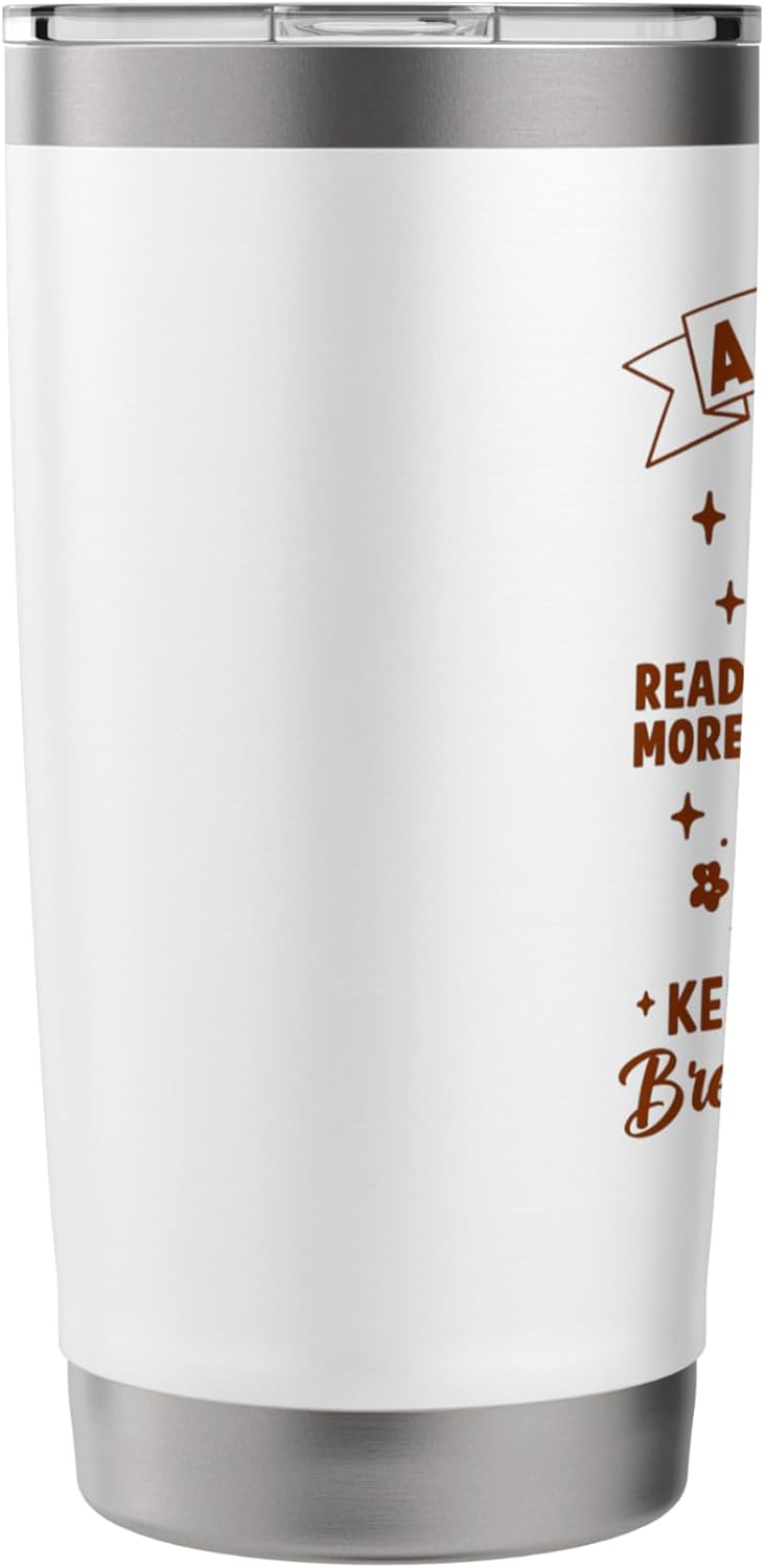 Reading Book Lover Book A Day Keeps Mental Breakdown Away Stainless Steel Insulated Tumbler