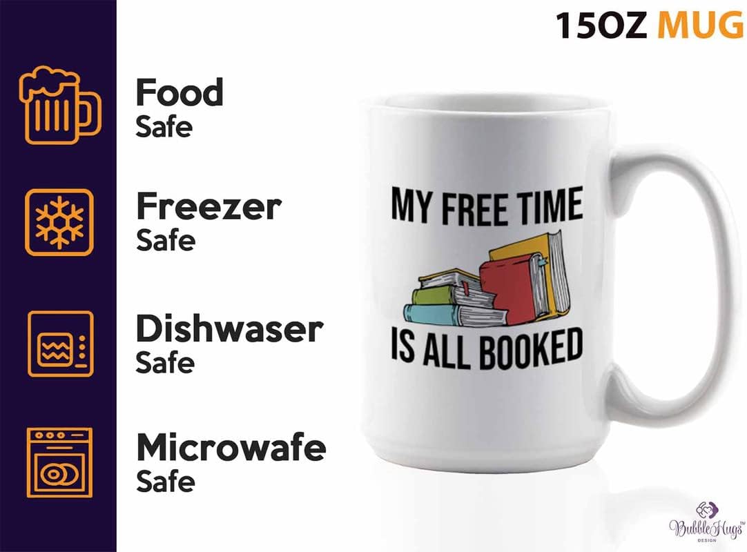 Book Lover Coffee Mug 15oz White - free time all booked - Birthday Gifts for Readers Gifts for Book Lovers Girls Book Club