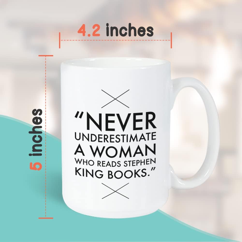 Readers Mug 15 oz, Never Underestimate A Women Who Reads Stephen King Book Unique Gift Idea for Horror Reader Book Lovers Bookworm, White