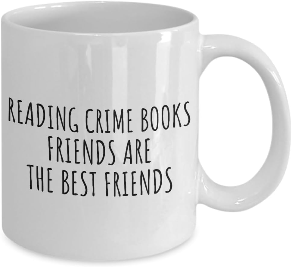 EzGift Funny Reading Crime Books Mug Friends Are The Best Friends Gift Idea For Hobby Lover Fan Quote Friendship Coffee Tea Cup 11 Oz