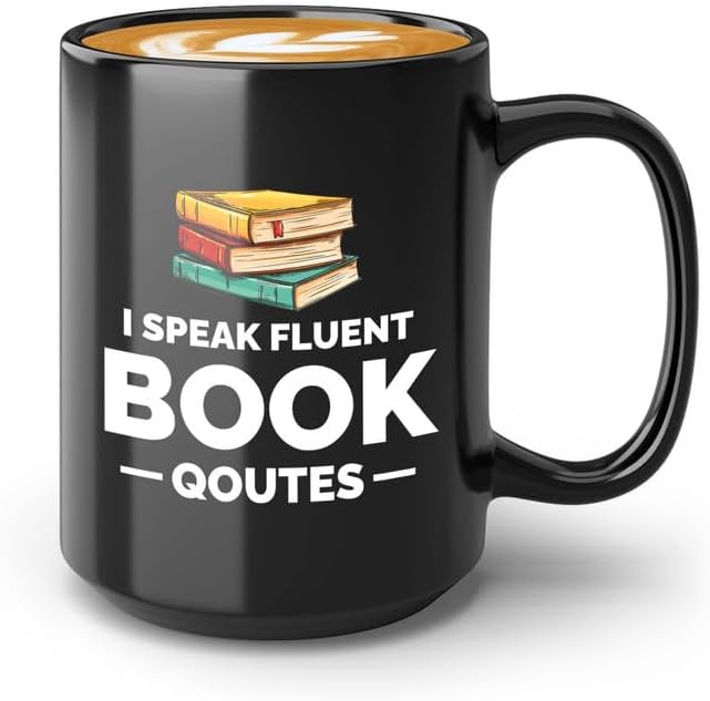 Book Lover Coffee Mug 15oz Black - i speak fluent book - Gift For Poets Bookish People Bibliophile Librarian Book Club Reader