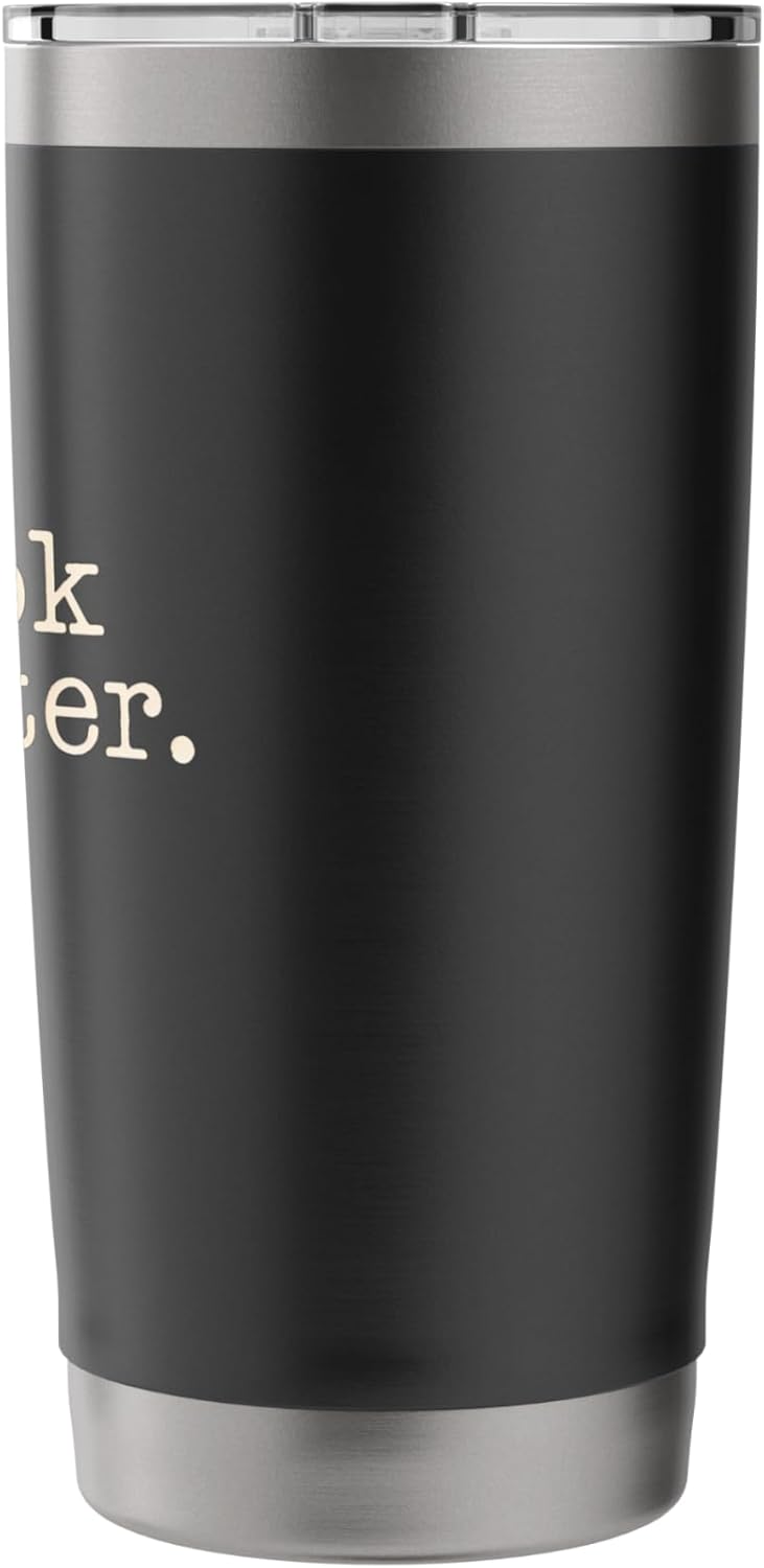 The Book Was Better Reading Literature Books Readers Stainless Steel Insulated Tumbler