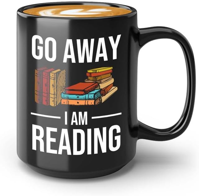 Reading Bookworm Coffee Mug 15oz Black - Go Away I am Reading - Reading Reader Book Worm I Know Things Book Addict Book Lover Bookish Novelist Librarian Writer