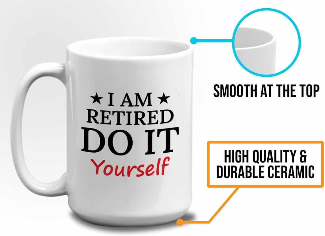 Retirement Coffee Mug 15oz White - Retired Do It Yourself - Funny Retired Vintage Gift For Coworker Grandpa Dad Book Lover Librarian Bookworm Writer Reader