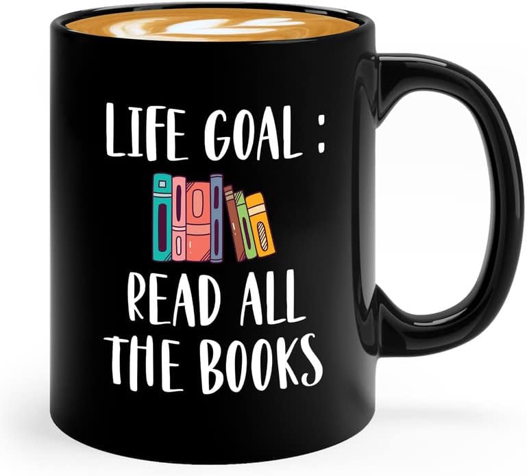 Reading Lover Coffee Mug 11oz Black - Life Goal Read All The Books - Gift For Poets Bookish People Bibliophile Librarian Book Club Reader