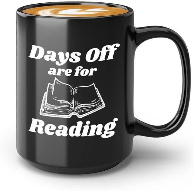 Reading Coffee Mug 15oz Black - Days Of Are For Reading - Reader Gift Bookworm Owl Lover Cat Lover Book Lover Novelist Librarian Writer