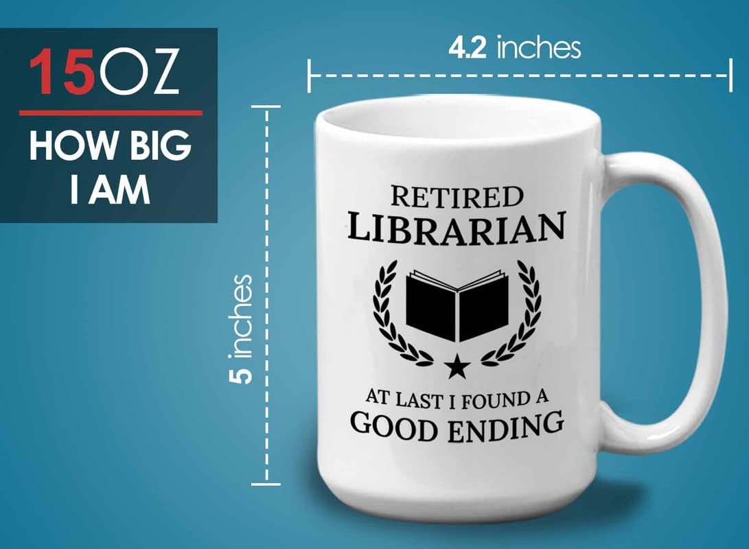 Retirement Coffee Mug 15oz White - Retired Librarian Good Ending - Funny Retired Vintage Gift For Coworker Grandpa Dad Book Lover Librarian Bookworm Writer Reader