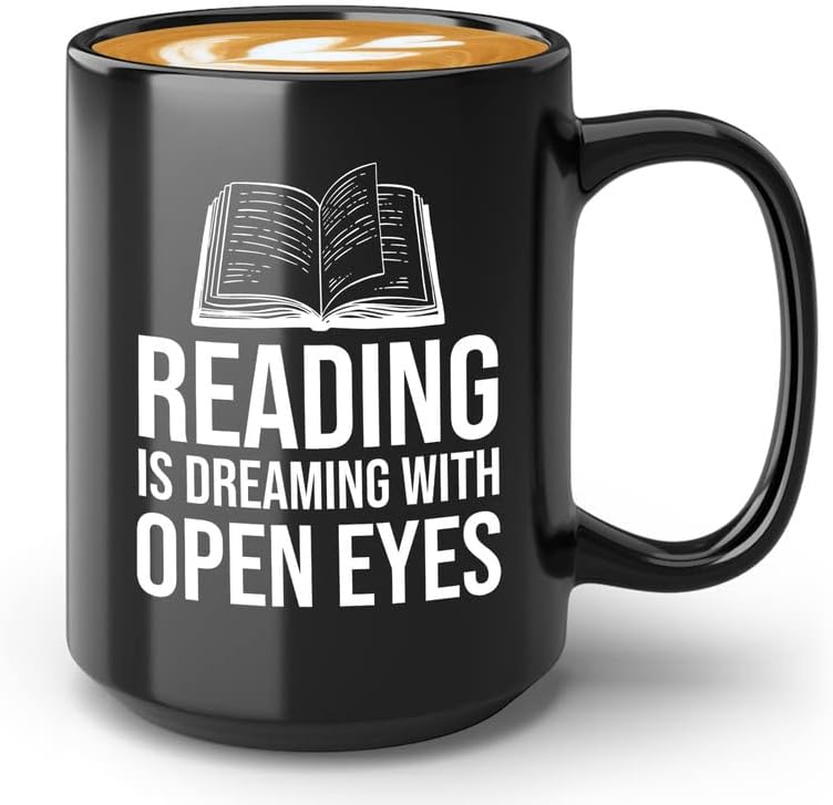 Book Lovers Coffee Mug 15oz Black - Reading is dreaming with open eyes - Gift For Poets Bookish People Bibliophile Librarian Book Club Reader