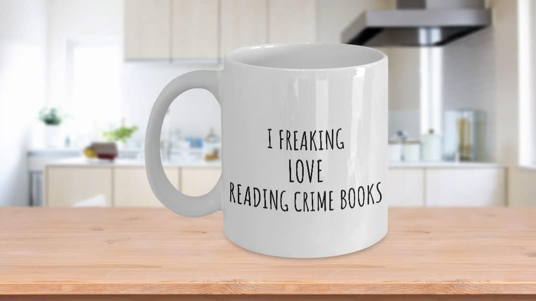 I Freaking Love Reading Crime Books Mug Funny Gift Idea For Hobby Lover Fan Quote Addict Gag Coffee Tea Cup 11 Oz