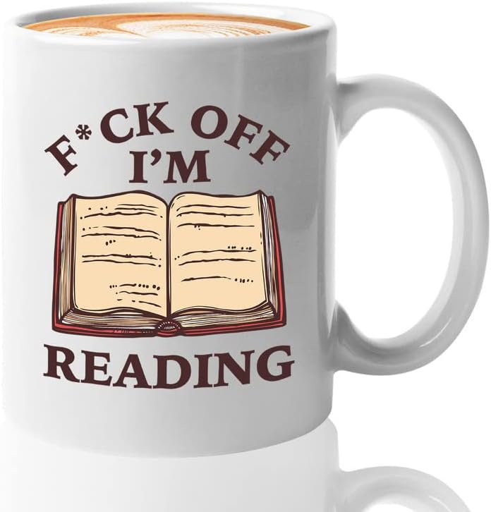 Book Lovers Coffee Mug 11oz White - Fk Off I'm Reading - Bookish Bibliophile Intellectual Novel Studious Publisher Writer Author Researcher