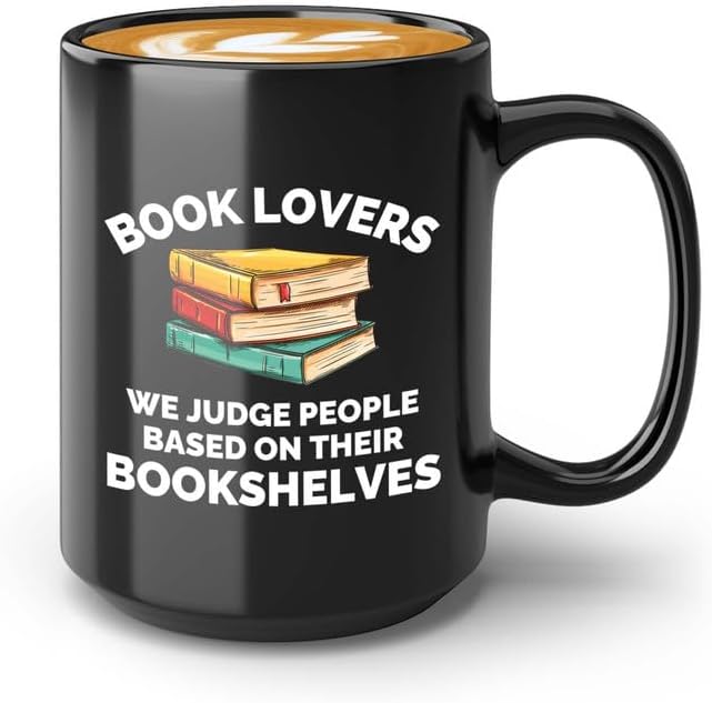 Book Lover Coffee Mug 15oz Black - We judge people - Gift For Poets Bookish People Bibliophile Librarian Book Club Reader