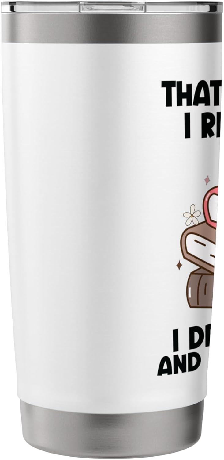 That's What I Do I Read Books I Drink Coffee I Know Things Stainless Steel Insulated Tumbler