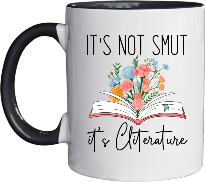 Ceramic Mug with Black Handle It's Not Smut It's Cliterature Funny Coffee Mug Gift for Her 11 Ounce