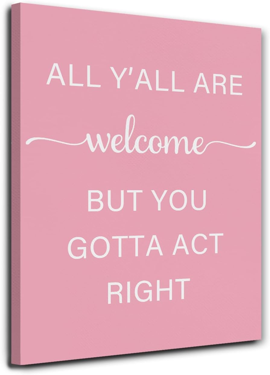 JINYO Pink Western Cowgirl Canvas Wall Art Framed, Western Cowgirls Room Bedroom Decor, All Y'all Are Welcome But You Gotta Act Right Positive Poster Prints Wall Decor, 11x14 Inch