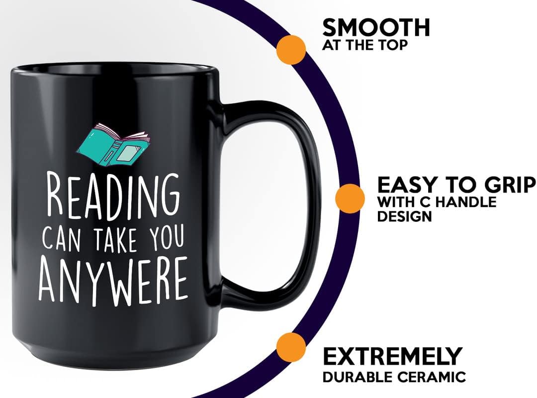 Book Lover Coffee Mug 15oz Black - Reading can take you anywhere - The Perfect Gifts for Book Lovers Literary Gifts Ideas