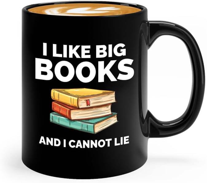 Book Lover Coffee Mug 11oz Black - I like big books - Gift For Poets Bookish People Bibliophile Librarian Book Club Reader