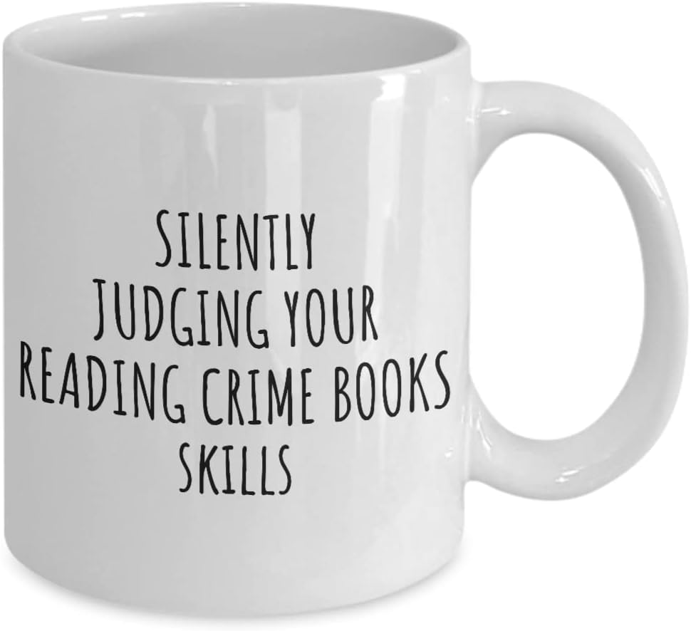 Silently Judging Your Reading Crime Books Skills Mug Funny Gift Idea For Hobby Lover Fan Quote Gag Joke Coffee Tea Cup 11 Oz