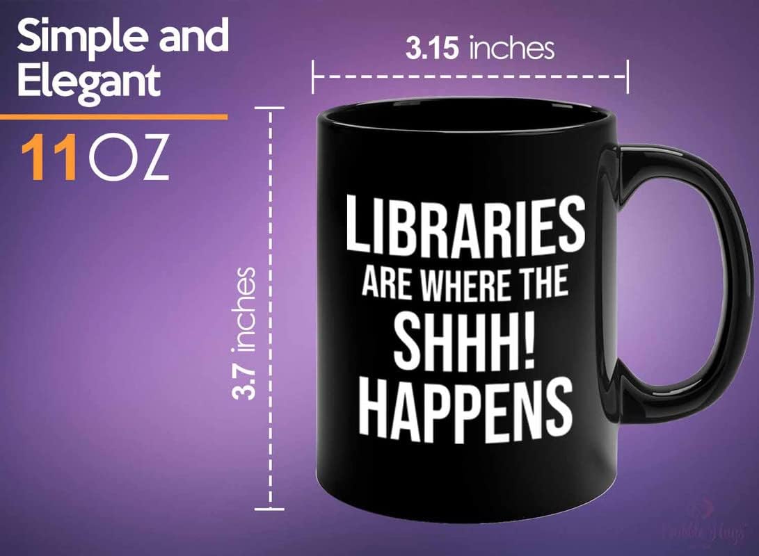Book Lover Coffee Mug 11oz Black - shhhh! happens - Birthday Gifts for Readers Gifts for Book Lovers Girls Book Club