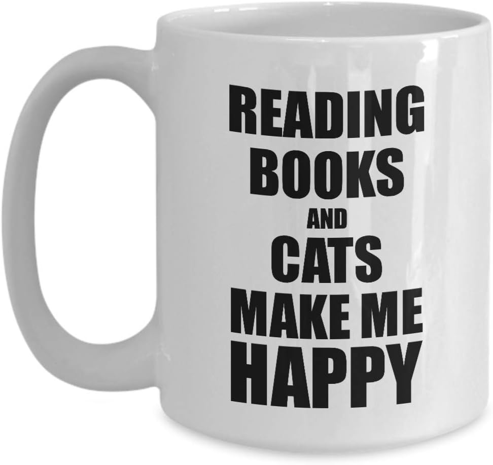 Reading Books And Cats Make Me Happy Mug Funny Gift For Hobby Lover Coffee Tea Cup Large 15 oz