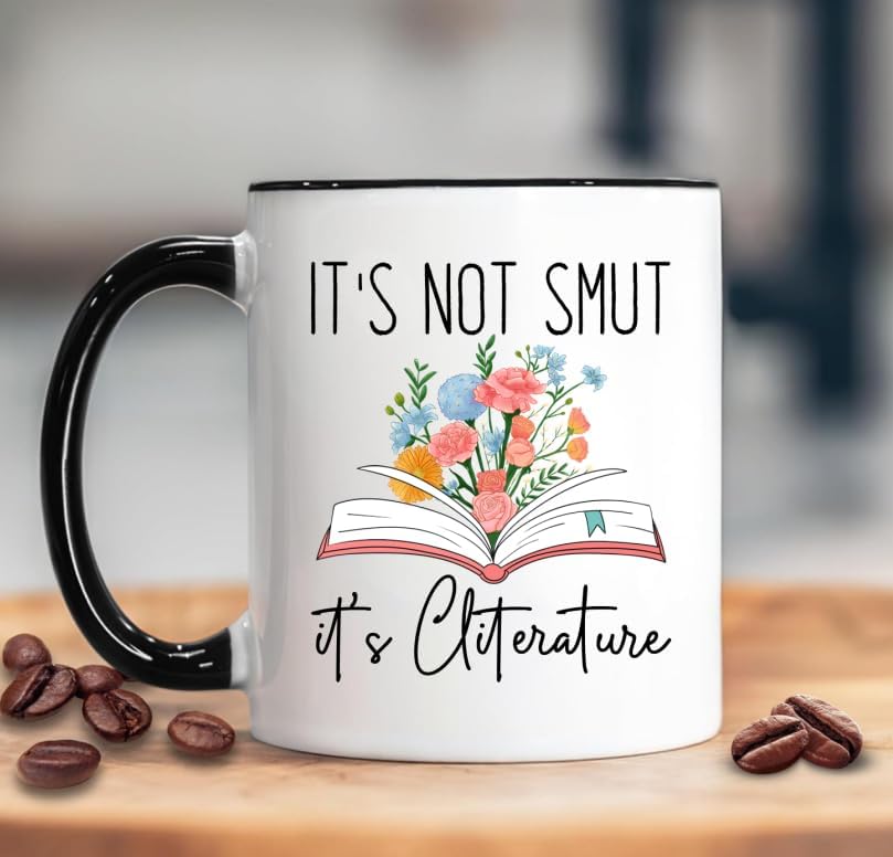 Ceramic Mug with Black Handle It's Not Smut It's Cliterature Funny Coffee Mug Gift for Her 11 Ounce