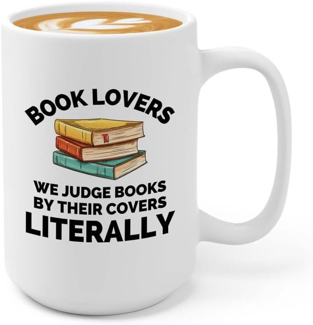 Book Lover Coffee Mug 15oz White - We judge books - Gift For Poets Bookish People Bibliophile Librarian Book Club Reader