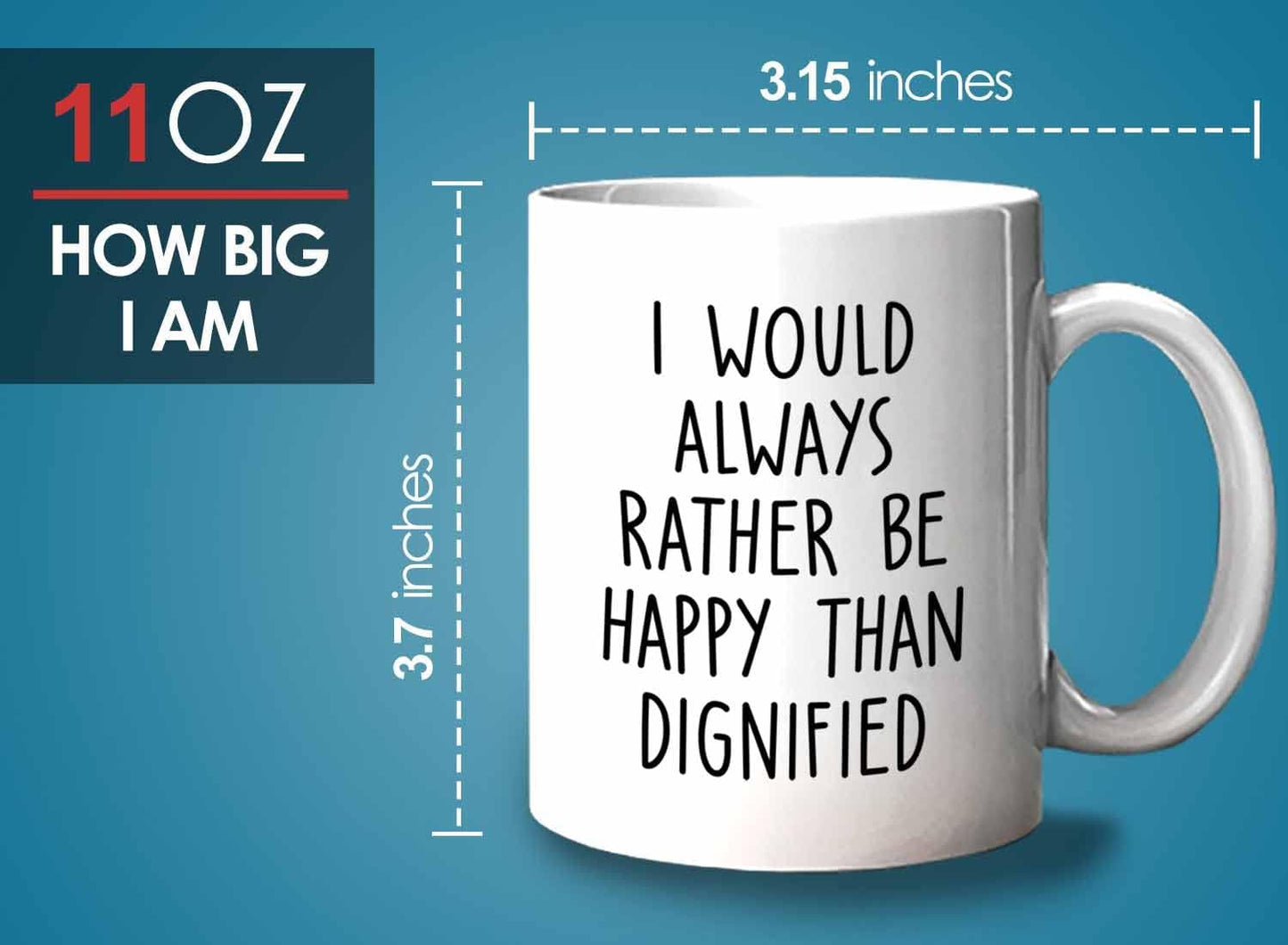 Bubble Hugs Writer Coffee Mug 11oz White - I would always rather be happy than dignified - Reading Book Lover for Bookworm Bibliophile Librarians Author Readers Bookish