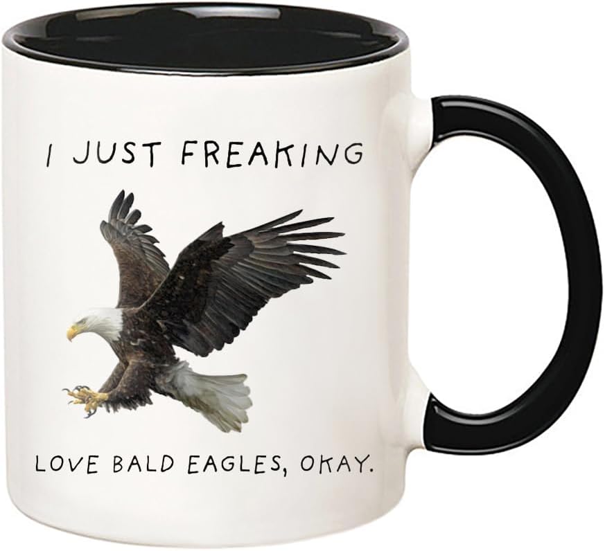 I Just Freaking Love Bald Eagles, Okay Mug, Bald Eagle Mug, Bald Eagle Gifts, Friend Mug, 11 Oz Novelty Coffee Mug/Cup, Black