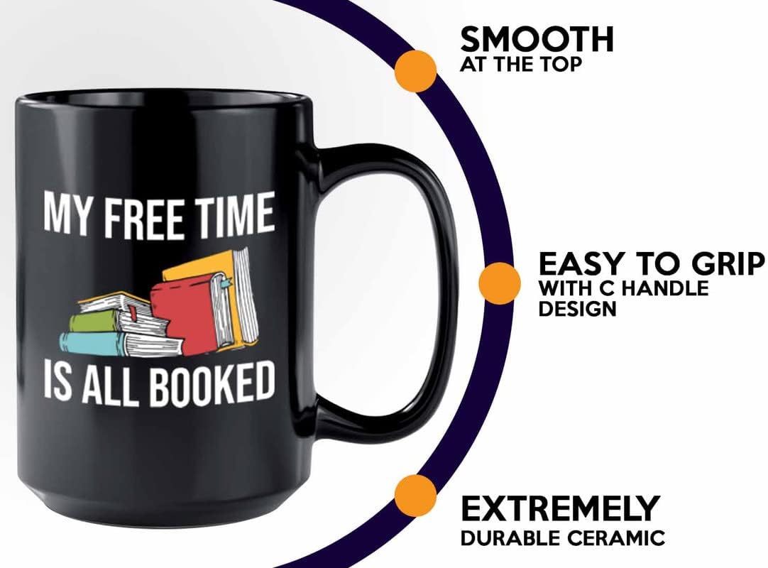 Book Lover Coffee Mug 15oz Black - free time all booked - Birthday Gifts for Readers Gifts for Book Lovers Girls Book Club