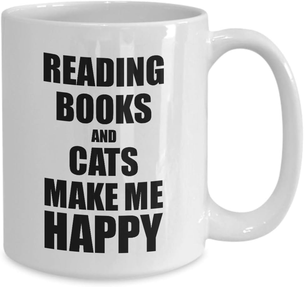 Reading Books And Cats Make Me Happy Mug Funny Gift For Hobby Lover Coffee Tea Cup Large 15 oz