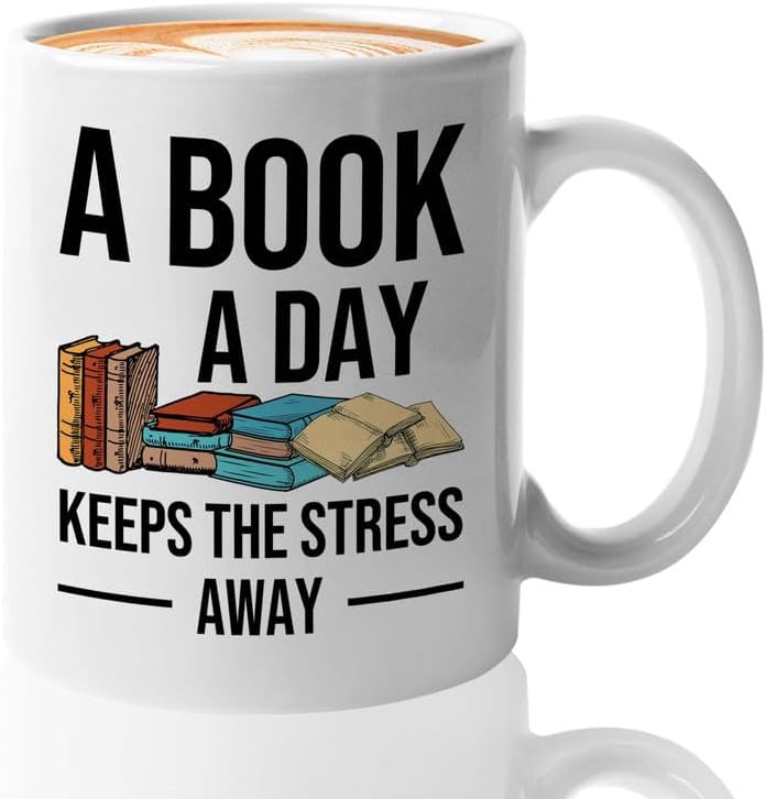Reading Coffee Mug 11oz White - A Book a Day B - Reader Gift Book Addict Book Lover Bookish Appreciation For Friend Novelist Writer Librarian Bookworm