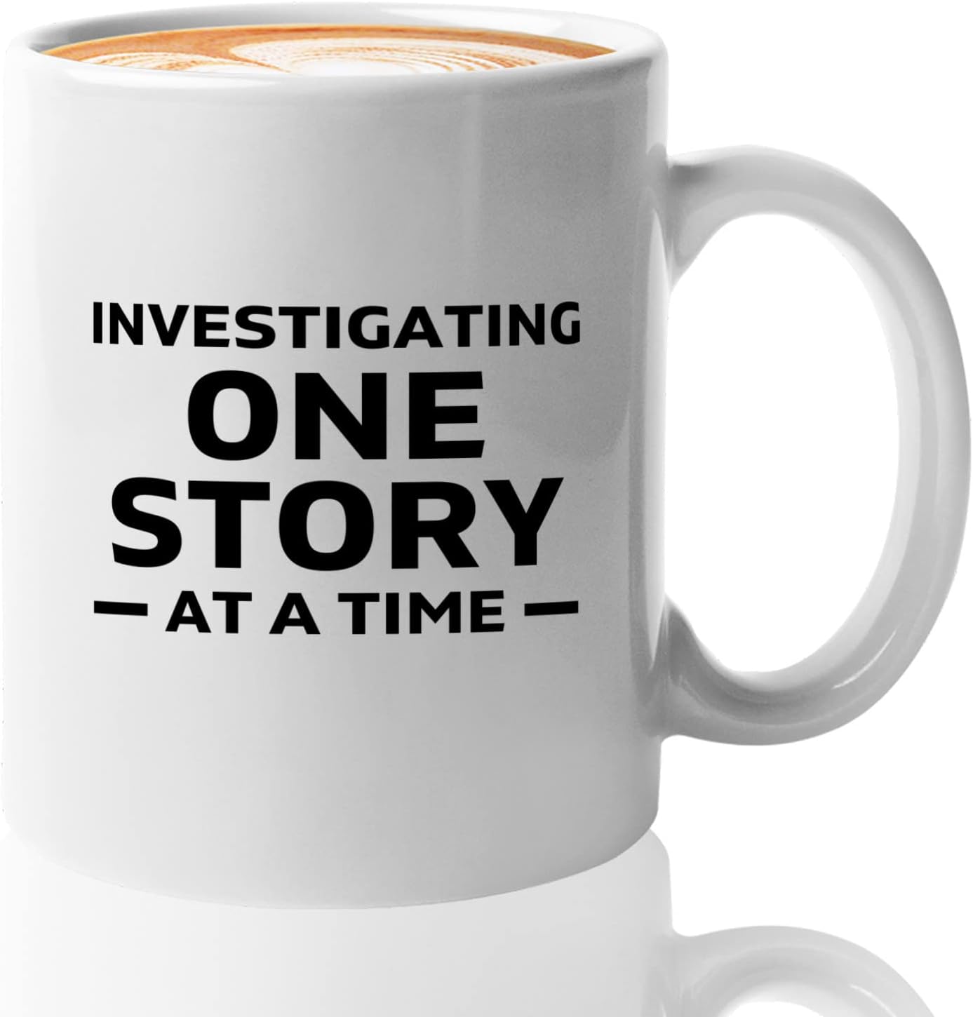 Journalist Coffee Mug 11oz White -Investigating One Story - Reading Lover Book Club Gift Author Appreciation Writer Journalism Novelist Scriptwriter