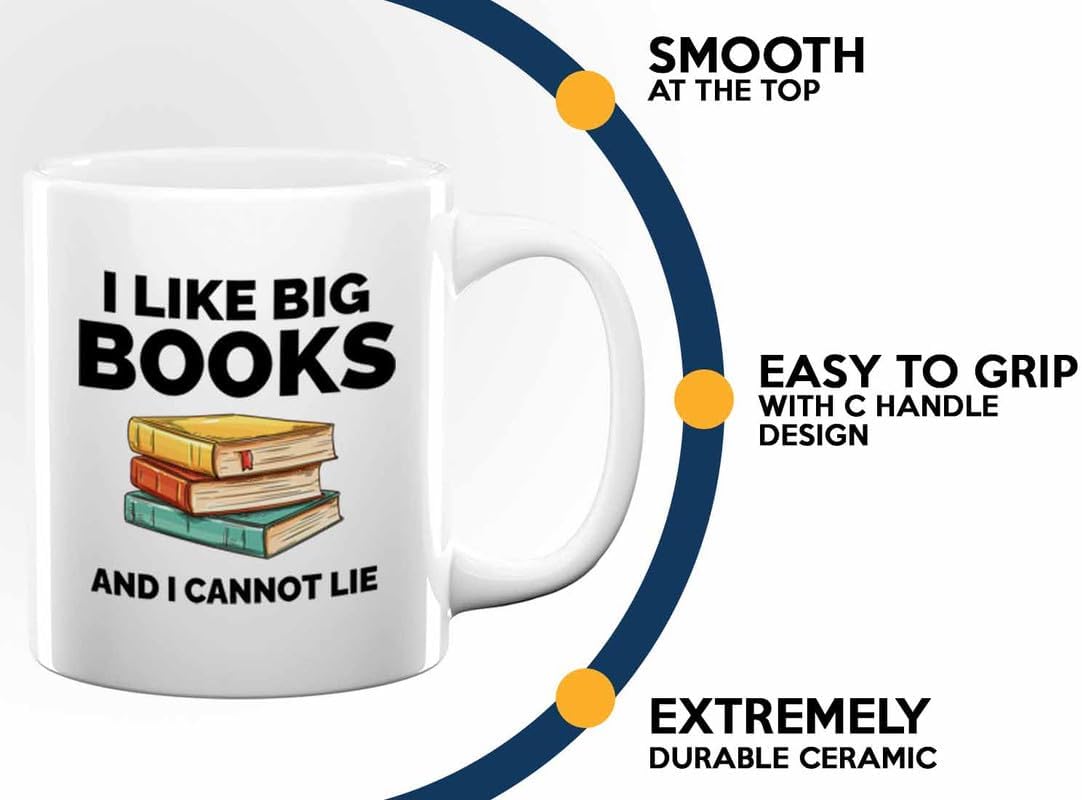 Book Lover Coffee Mug 11oz White - I like big books - Gift For Poets Bookish People Bibliophile Librarian Book Club Reader